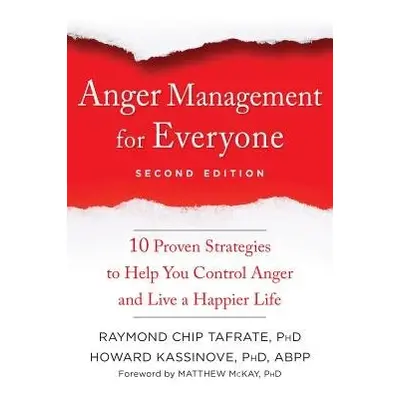 Anger Management for Everyone - Tafrate, Raymond Chip a Kassinove, Howard a McKay, Matthew