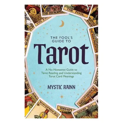 Fool’s Guide to Tarot - Rainn , Mystic