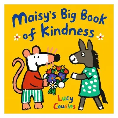 Maisy's Big Book of Kindness - Cousins, Lucy