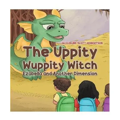 Uppity Wuppity Witch - Scott-Robertson, Jacqueline