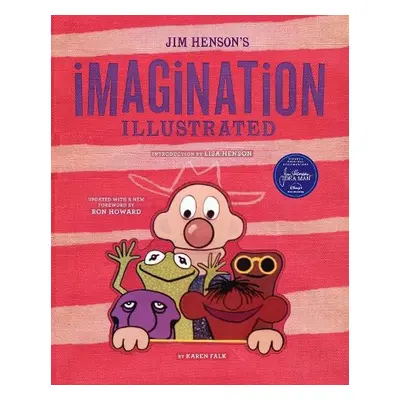 Jim Henson's Imagination Illustrated - Falk, Karen