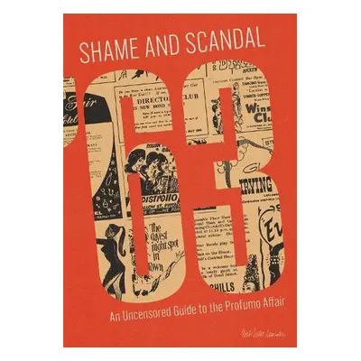 Shame and Scandal '63 an Uncensored Guide to the Profumo Affair - Isaacs, Mark