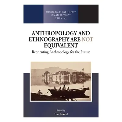 Anthropology and Ethnography are Not Equivalent