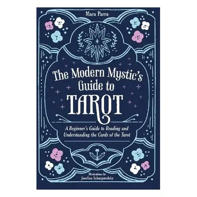 Modern Mystic’s Guide to Tarot - Parra, Mara