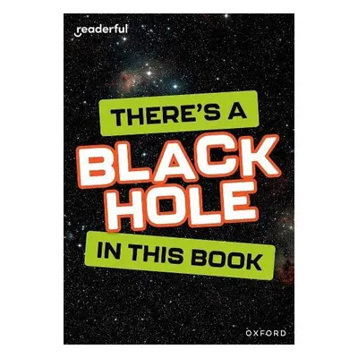 Readerful Rise: Oxford Reading Level 8: There's a Black Hole in this Book - Thomas, Isabel