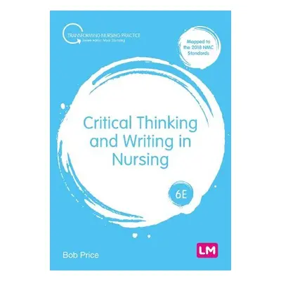 Critical Thinking and Writing in Nursing - Price, Bob