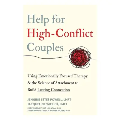 Help for High-Conflict Couples - Wielick, Jacqueline a Powell, Jennine Estes