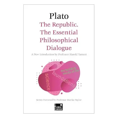 Republic: The Essential Philosophical Dialogue (Concise Edition) - Plato