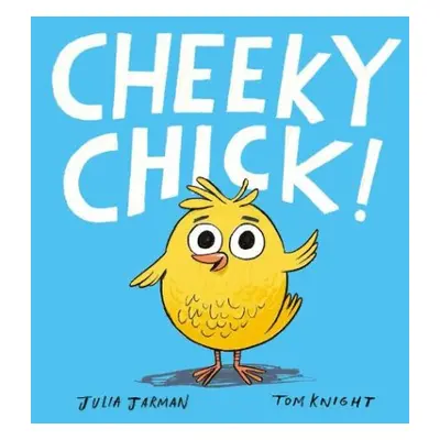 Cheeky Chick! - Jarman, Julia