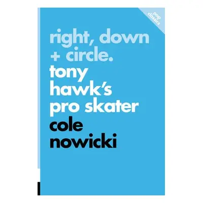 Right, Down + Circle - Nowicki, Cole