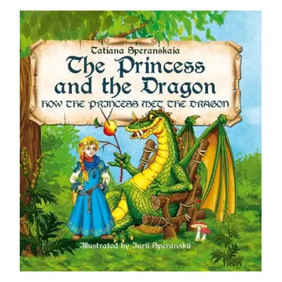 Princess and the Dragon - Speranskaia, Tatiana a Speranskii, Yuri