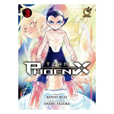 Team Phoenix Volume 3 - Ruiz, Kenny a Tezuka, Osamu