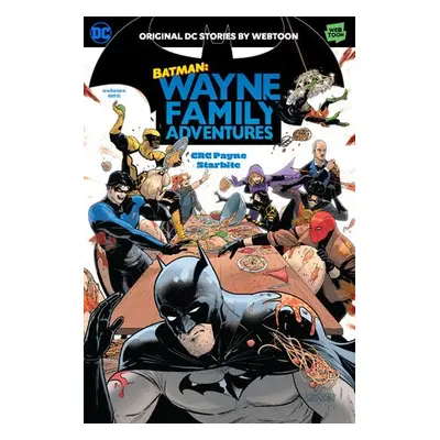 Batman: Wayne Family Adventures Volume One - Payne, CRC a StarBite