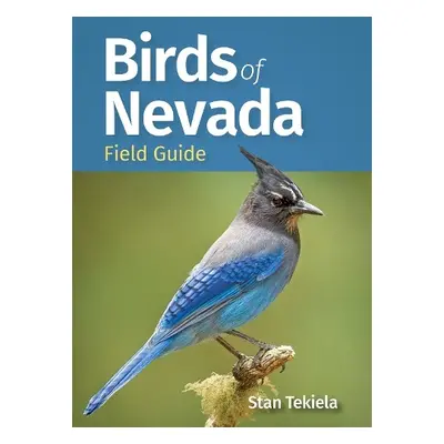 Birds of Nevada Field Guide - Tekiela, Stan