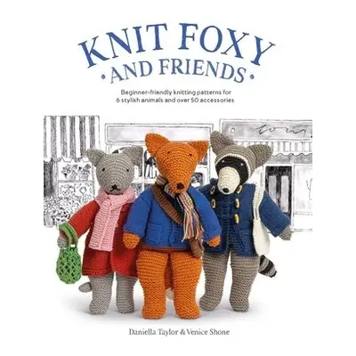 Knit Foxy and Friends - Shone, Daniella Taylor, Venice