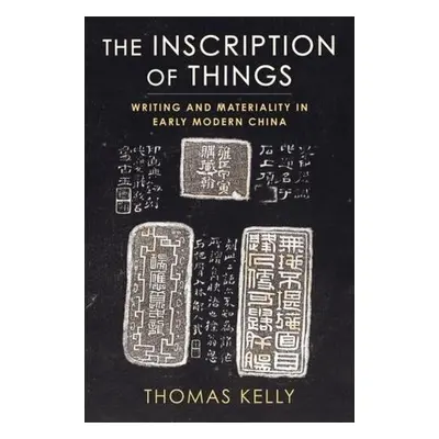 Inscription of Things - Kelly, Thomas