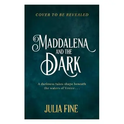 Maddalena and the Dark - Fine, Julia