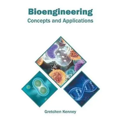 Bioengineering: Concepts and Applications