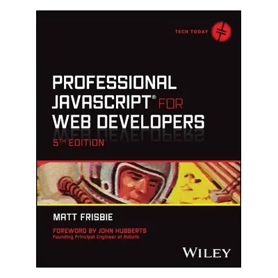 Professional JavaScript for Web Developers - Frisbie, Matt (University of Illinois Urbana-Champa