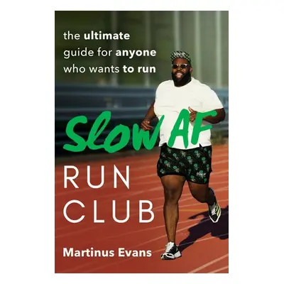 Slow AF Run Club - Evans, Martinus