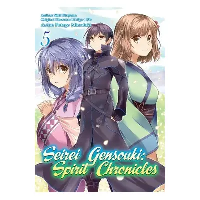 Seirei Gensouki: Spirit Chronicles (Manga): Volume 5 - Shibamura, Yuri