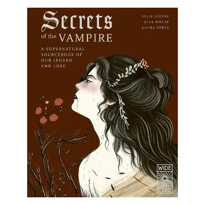 Secrets of the Vampire - Legere, Julie a Whyte, Elsa