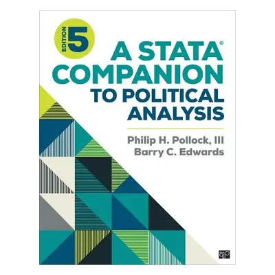 Stata® Companion to Political Analysis - Pollock, Philip H. (University of Central Florida, USA)