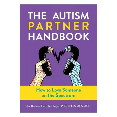 Autism Partner Handbook - Biel, Joe a Harper, Faith G. a Blue, Elly