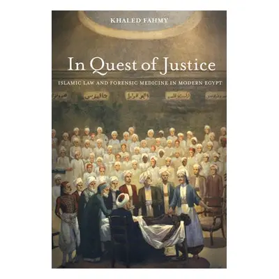 In Quest of Justice - Fahmy, Khaled