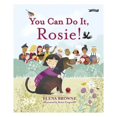 You Can Do It, Rosie! - Browne, Elena