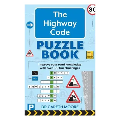 Highway Code Puzzle Book - Moore, Gareth