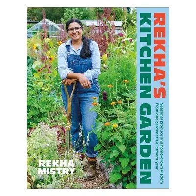 Rekha's Kitchen Garden - Mistry, Rekha