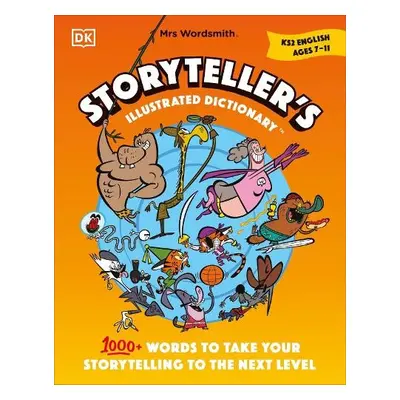 Mrs Wordsmith Storyteller’s Illustrated Dictionary Ages 7–11 (Key Stage 2) - Mrs Wordsmith