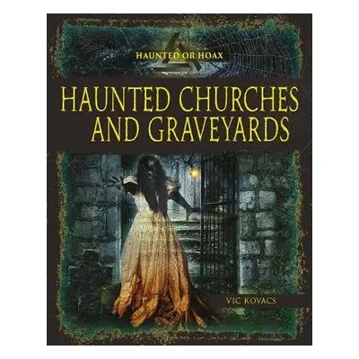 Haunted Church Graveyards - Vic, Kovacs