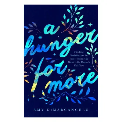 Hunger for More - DiMarcangelo, Amy