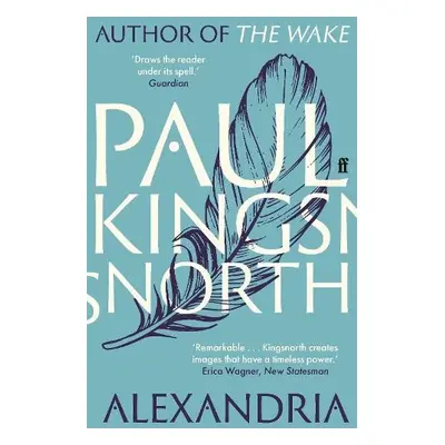 Alexandria - Kingsnorth, Paul