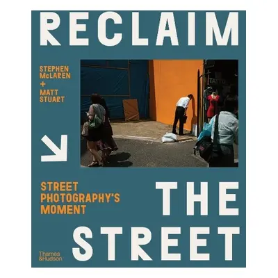 Reclaim the Street - McLaren, Stephen a Stuart, Matt