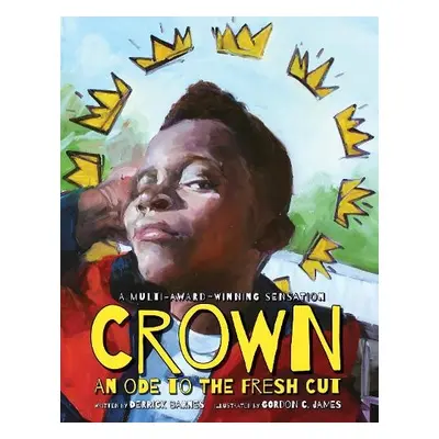 Crown: An Ode to the Fresh Cut - Barnes, Derrick