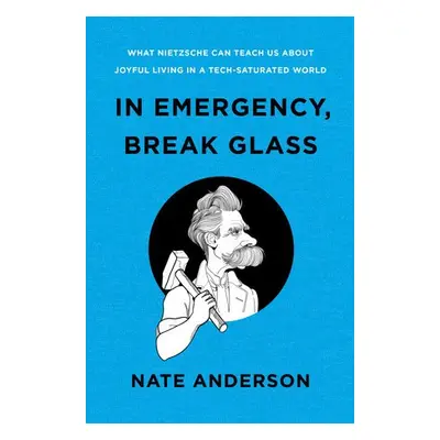 In Emergency, Break Glass - Anderson, Nate