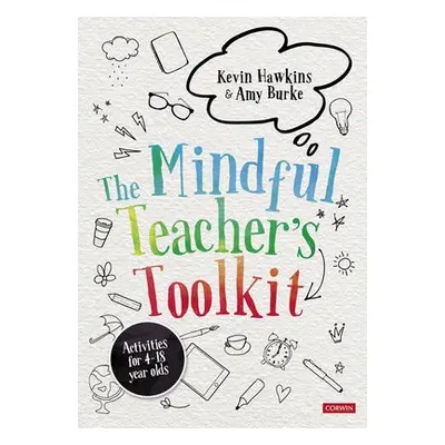 Mindful Teacher's Toolkit - Hawkins, Kevin a Burke, Amy