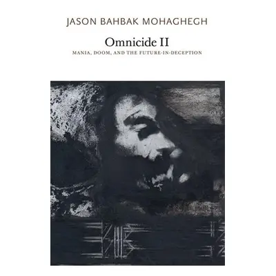 Omnicide II - Mohaghegh, Jason Bahbak