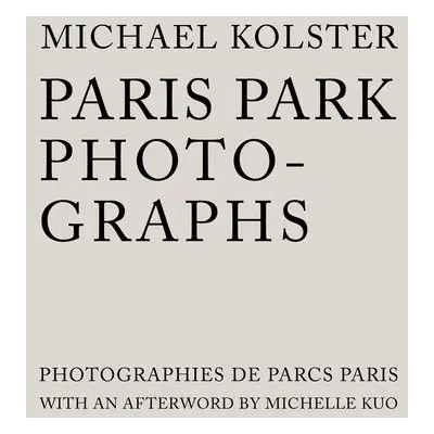 Paris Park Photographs - Kolster, Michael