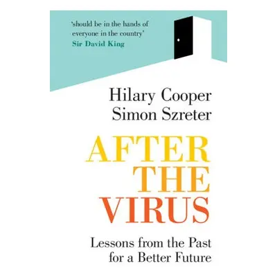 After the Virus - Cooper, Hilary a Szreter, Simon (University of Cambridge)