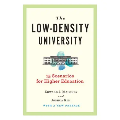 Low-Density University - Maloney, Edward J. (Georgetown University) a Kim, Joshua (Director of D