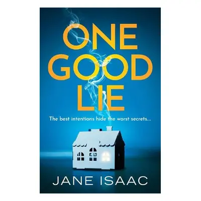 One Good Lie - Isaac, Jane