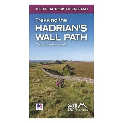 Trekking the Hadrian's Wall Path (2024 Updated Version): National Trail Guidebook with OS 1:25k 