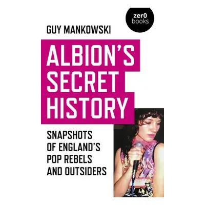 Albion's Secret History - Mankowski, Guy