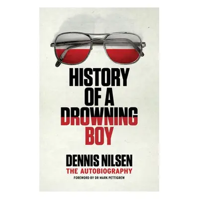 History of a Drowning Boy - Nilsen, Dennis