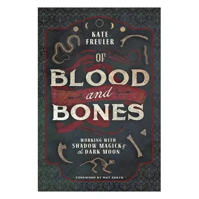 Of Blood and Bones - Freuler, Kate