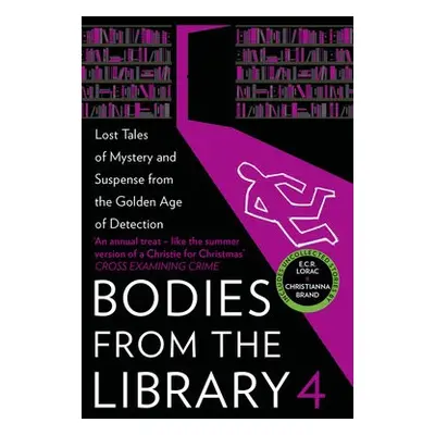 Bodies from the Library 4 - Marsh, Ngaio a Brand, Christianna a Crispin, Edmund